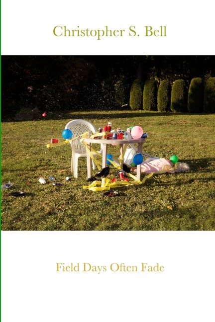 Field Days Often Fade