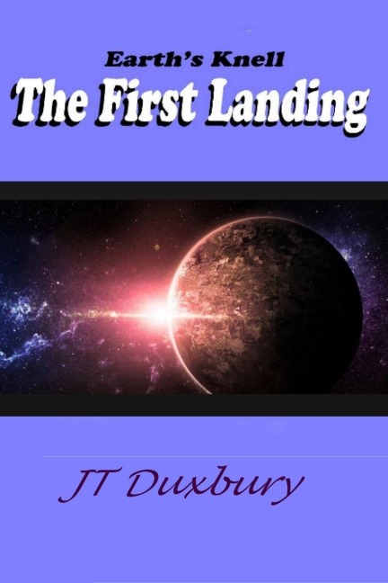 Earths Knell The First Landing