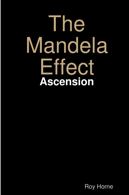 The Mandela Effect: Ascension