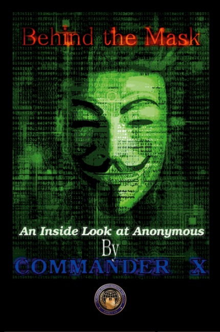 Behind The Mask: An Inside Look At Anonymous