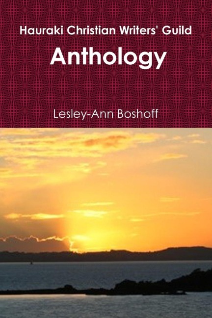 Hauraki Christian Writers Guild: Anthology