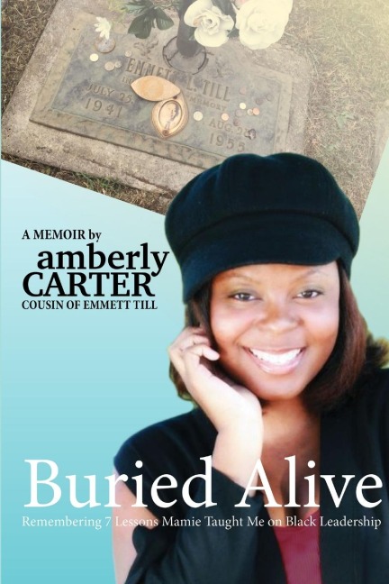 Buried Alive: Remembering 7 Lessons Mamie Taught Me on Black Leadership