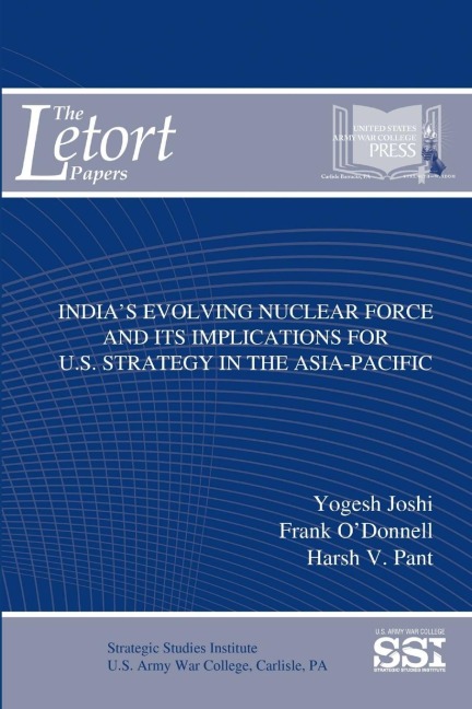 Indias Evolving Nuclear Force And Its Implications For U.S. Strategy In The Asia-Pacific