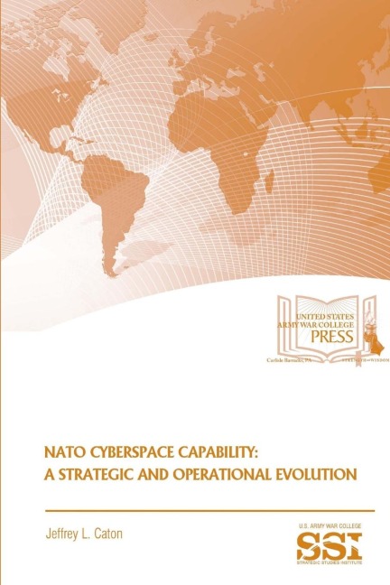 Nato Cyberspace Capability: A Strategic And Operational Evolution