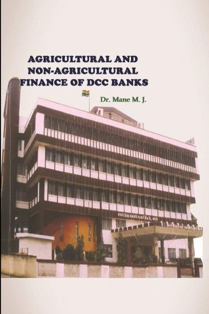 A STUDY OF WORKING OF SANGLI DISTRICT CENTRAL CO-OPERATIVE BANK LTD., SANGLI
