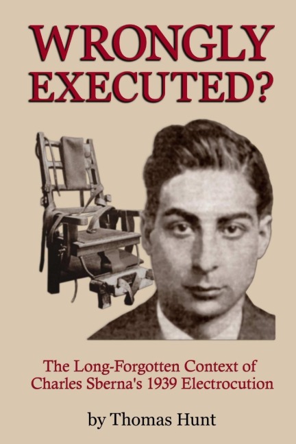 Wrongly Executed? - The Long-forgotten Context of Charles Sbernas 1939 Electrocution
