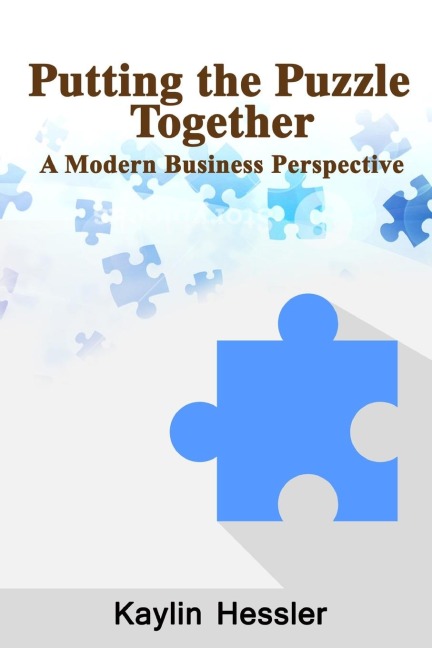 Putting the Puzzle Together: A Modern Business Perspective