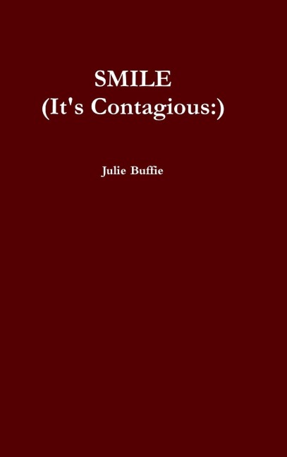 SMILE (Its Contagious: )