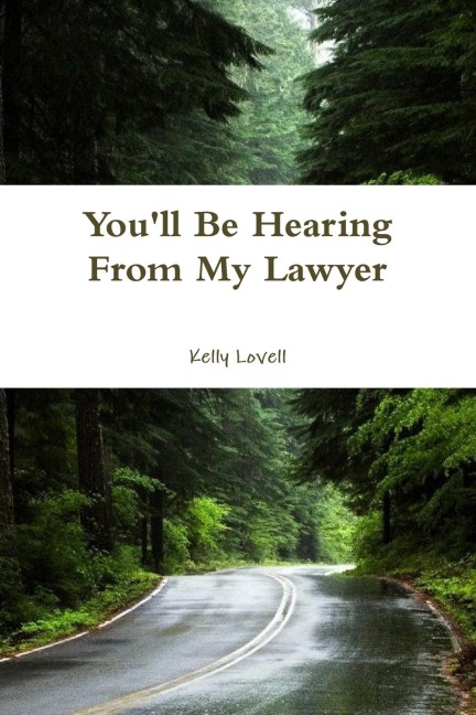 Youll Be Hearing From My Lawyer