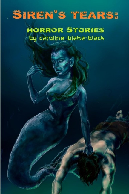 Sirens Tears: a Collection of Horror Stories