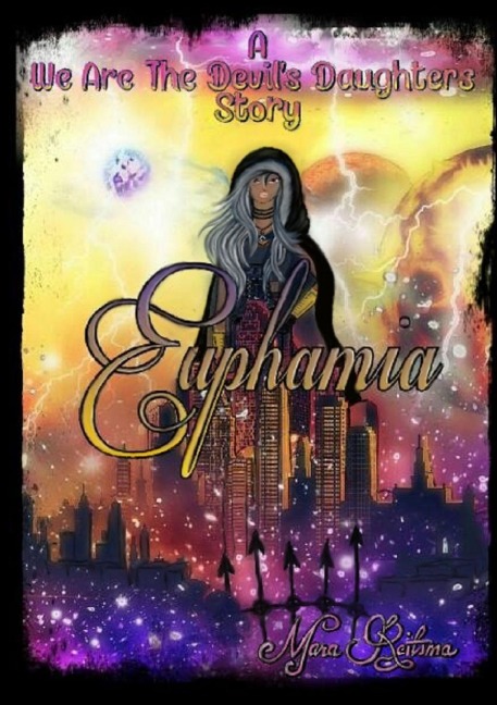 Euphamia, a We Are the Devils Daughters Story