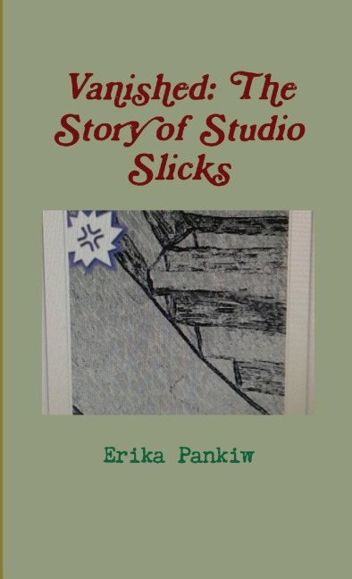 Vanished: The Story of Studio Slicks