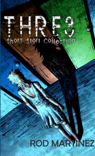 THREE: Short Stort Collection