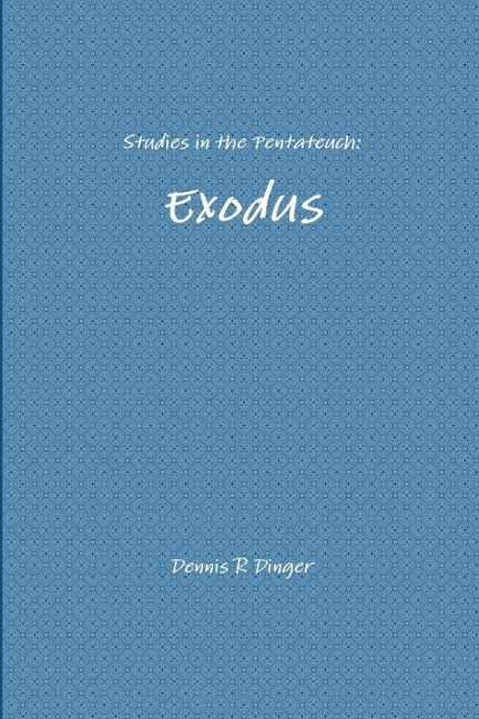 Studies in the Pentateuch: Exodus