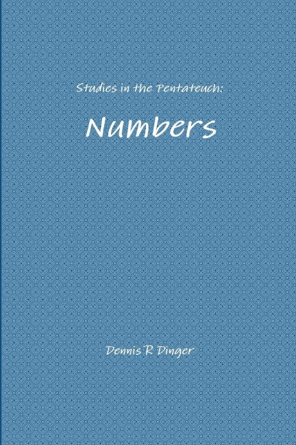 Studies in the Pentateuch: Numbers