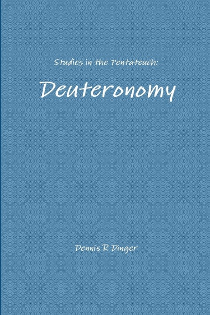 Studies in the Pentateuch: Deuteronomy