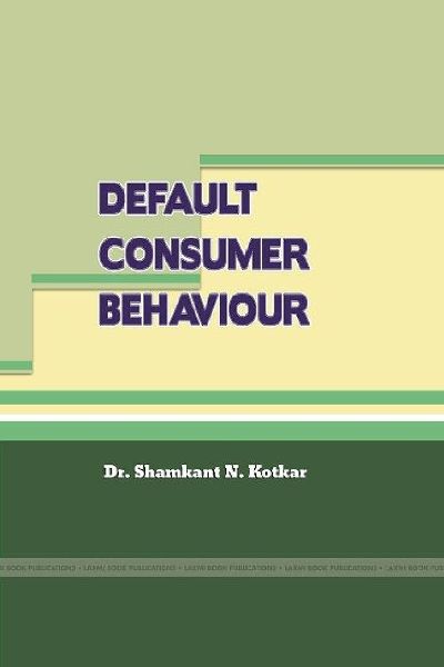 AN ANALYTICAL STUDY OF DEFAULT BEHAVIOUR OF LIFE INSURANCE CONSUMERS FROM NORTH MAHARASHTRA