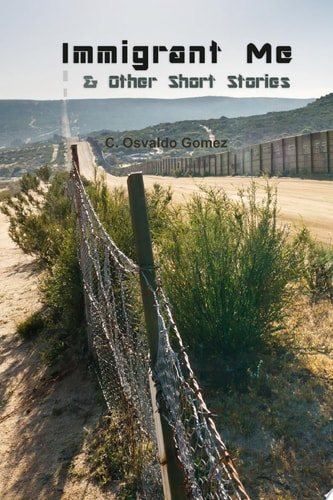 Immigrant Me & Other Short Stories