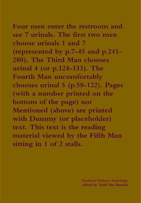 Four men enter the restroom and see 7 urinals. The first two men choose urinals 1 and 7 (represented by p.7-45 and p.241-280). The Third Man chooses urinal 4 (or p.124-133). The Fourth Man uncomfortably chooses urinal 5 (p.58-122)...