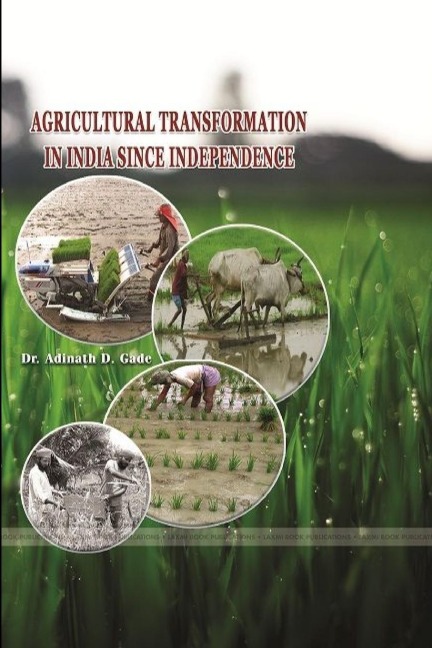 AGRICULTURAL TRANSFORMATION IN INDIA SINCE INDEPENDENCE