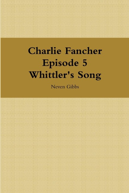 Charlie Fancher Episode 5 Whittlers Song