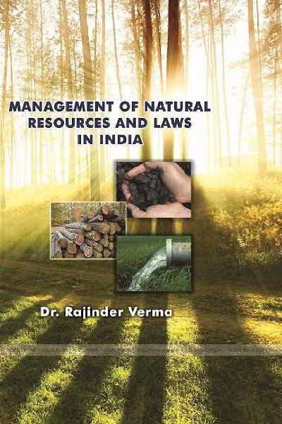 MANAGEMENT OF NATURAL RESOURCES AND LAWS IN INDIA.