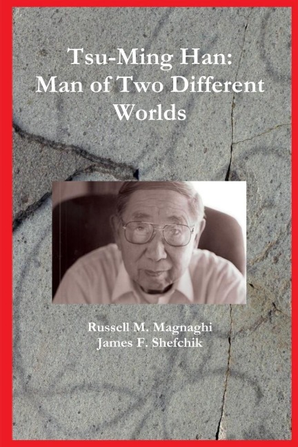 Tsu-Ming Han: Man of Two Different Worlds