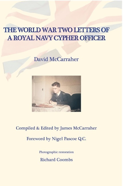 DAVIDS WAR VOLUME TWO: THE WORLD WAR TWO LETTERS OF A ROYAL NAVY CYPHER OFFICER