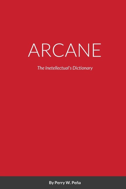ARCANE: The Inetellectuals Dictionary