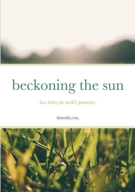 beckoning the sun: love letters for earths protectors.