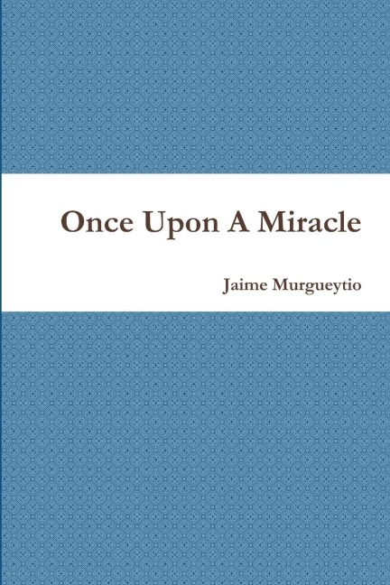 Once Upon A Miracle