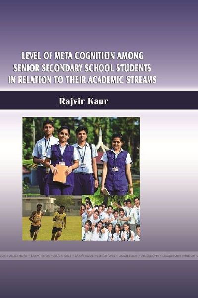 Level of Meta Cognition among Senior Secondary School Students in Relation to their Academic Streams