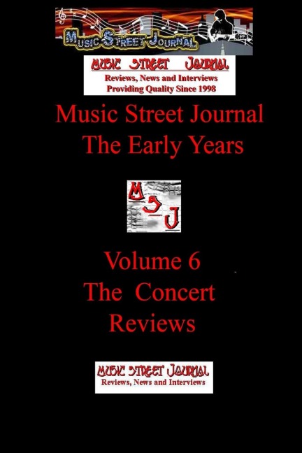 Music Street Journal: The Early Years Volume 6 - The Concert Reviews