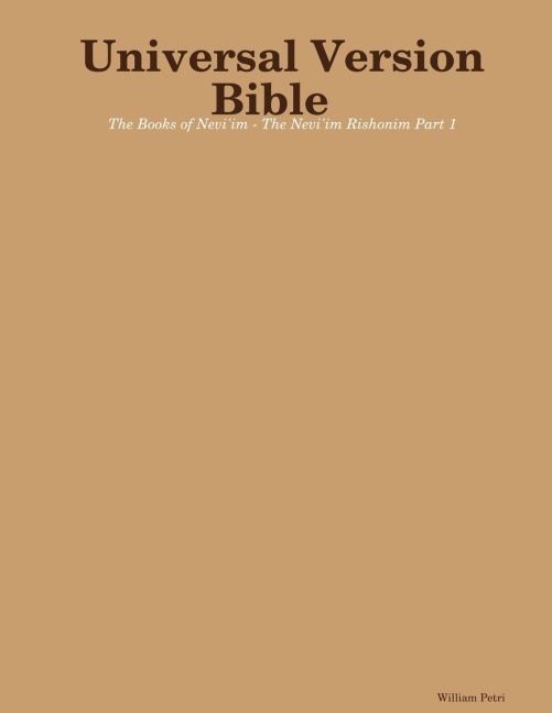 Universal Version Bible The Books of Neviim - The Neviim Rishonim Part 1