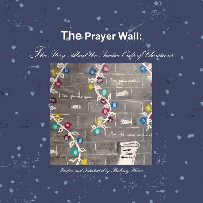 The Prayer Wall: The Story About the Twelve Owls of Christmas