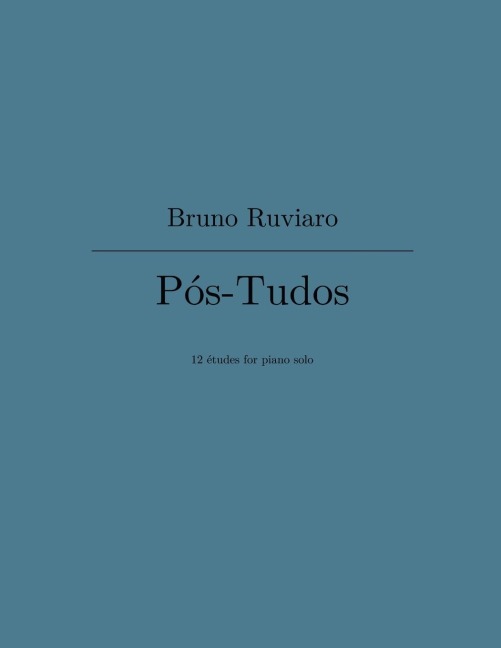Pos-Tudos (12 etudes for piano solo)