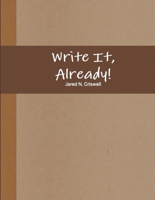Write It, Already!