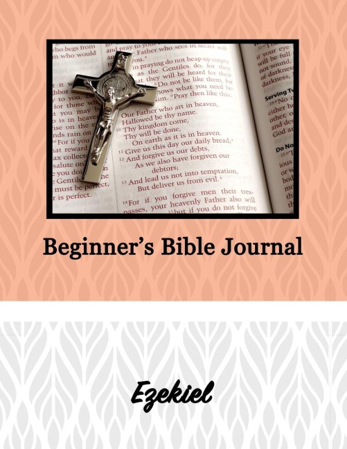 Beginners Bible Journal: Ezekiel