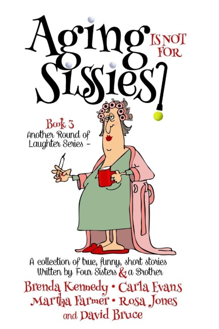 Aging is NOT for Sissies