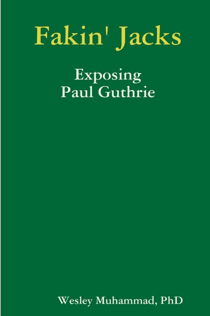 Fakin' Jacks: Exposing Paul Guthrie