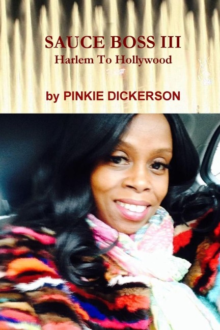 SAUCE BOSS III: Harlem To Hollywood