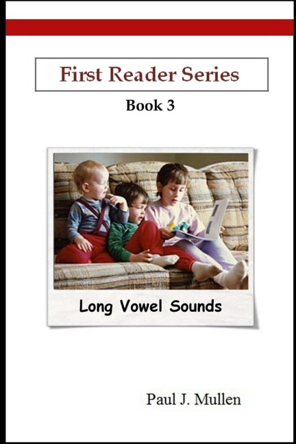 First Reader Series: Long Vowel Sounds
