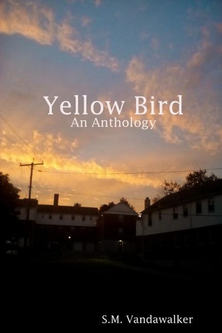 Yellow Bird: An Anthology