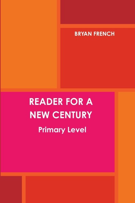 Reader for a New Century: Primary Level