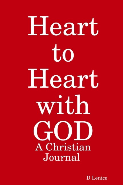 Heart to Heart with GOD: A Christian Journal