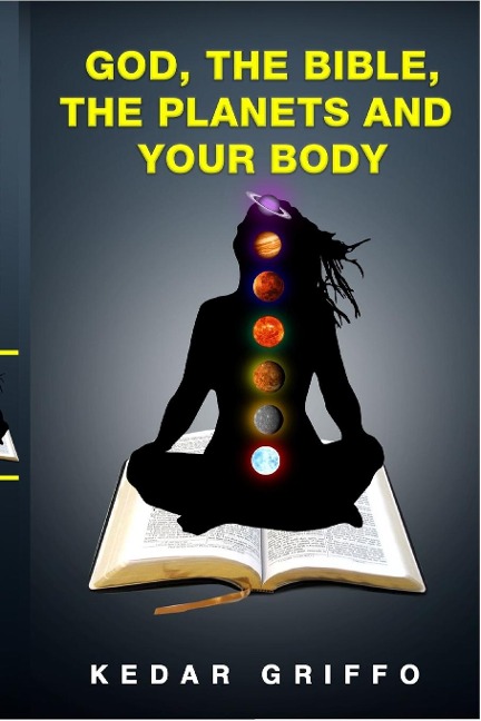 God, the bible, the planets and your body