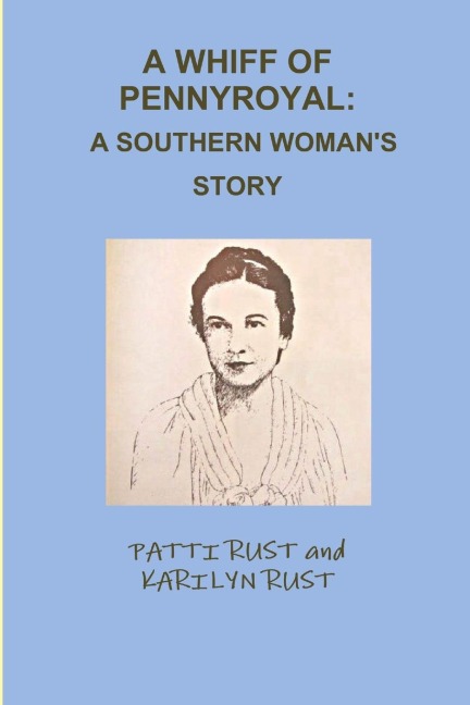 A WHIFF OF PENNYROYAL: A SOUTHERN WOMANS STORY