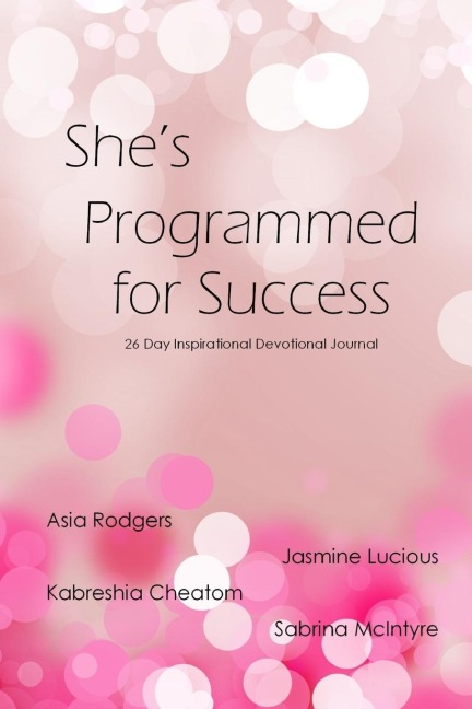 Shes is Programmed for Success