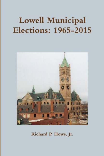 Lowell Municipal Elections: 1965-2015