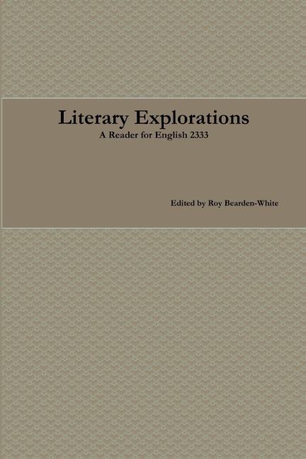 Literary Explorations: A Reader for English 2333